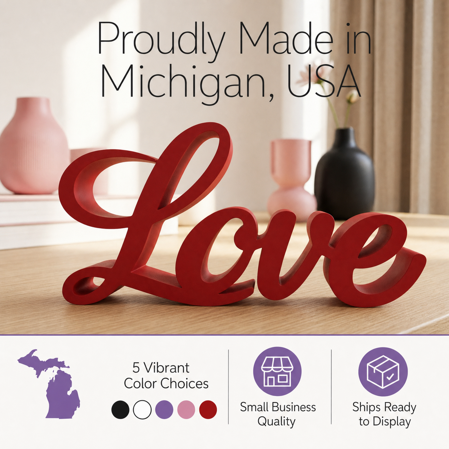 Love Sign, Made in USA, Freestanding Love Wall Art for Shelf, Mantle, Tiered Tray, Word Decor for Bedroom, Nursery, Wedding, Black White Purple Pink Red
